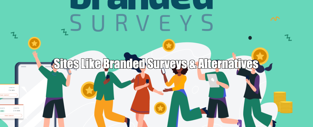 Sites Like Branded Surveys + Alternatives