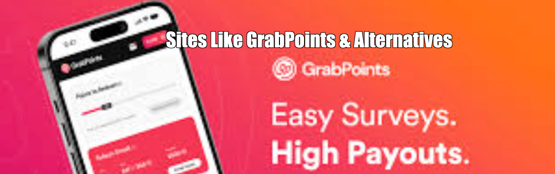 Sites Like GrabPoints + Alternatives