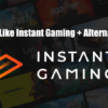 Sites Like Instant Gaming + Alternatives