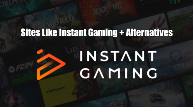 Sites Like Instant Gaming + Alternatives