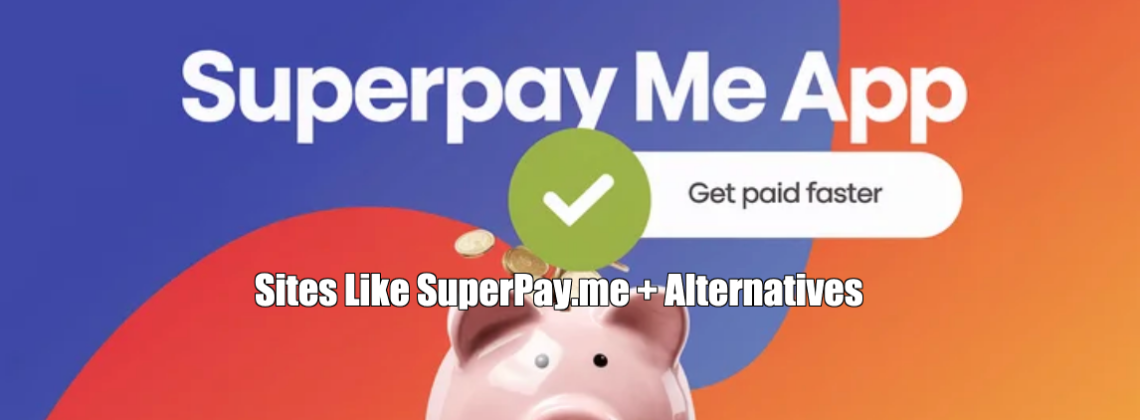 Sites Like SuperPay.me + Alternatives